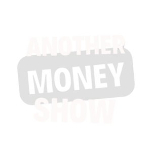 Welcome to Another Money Show!